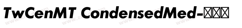 TwCenMT CondensedMed字体转换 TwCenMT CondensedMed字体转换